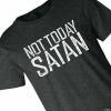 Not Today Satan Adult's T-Shirt